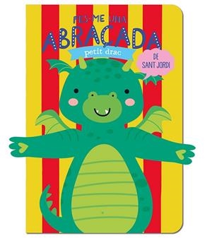 FES-ME UNA ABRAÇADA PETIT DRAC DE SANT JORDI - CAT | 9788412586176 | LOUWERS, TANJA | Llibreria La Gralla | Librería online de Granollers