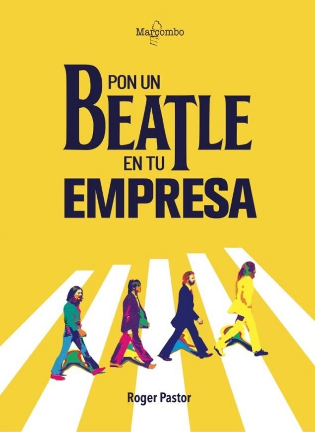 PON UN BEATLE EN TU EMPRESA | 9788426736031 | PASTOR, ROGER | Llibreria La Gralla | Librería online de Granollers