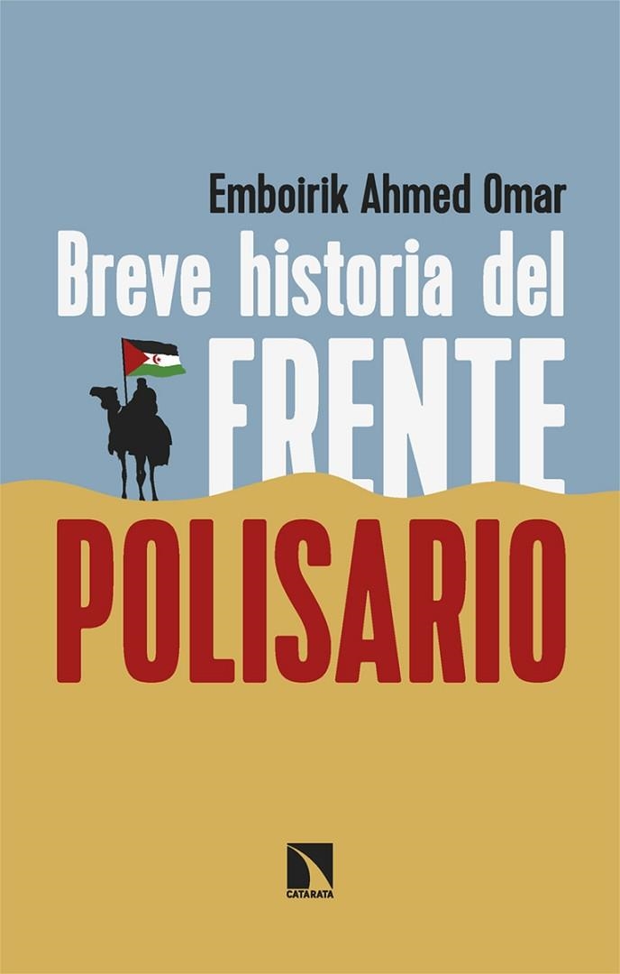 BREVE HISTORIA DEL FRENTE POLISARIO | 9788413526980 | AHMED OMAR, EMBOIRIK | Llibreria La Gralla | Librería online de Granollers