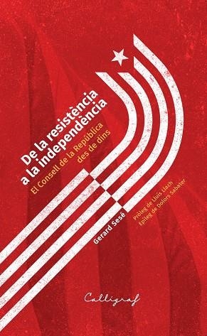 DE LA RESISTÈNCIA A LA INDEPENDÈNCIA | 9788412674460 | SESÉ LARA, GERARD | Llibreria La Gralla | Librería online de Granollers