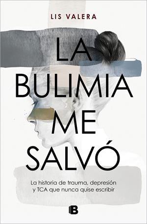 BULIMIA ME SALVÓ, LA | 9788466675512 | VALERA, LIS | Llibreria La Gralla | Llibreria online de Granollers