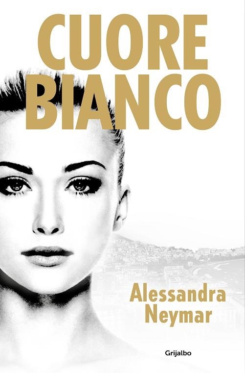CUORE BIANCO | 9788425364914 | NEYMAR, ALESSANDRA | Llibreria La Gralla | Librería online de Granollers