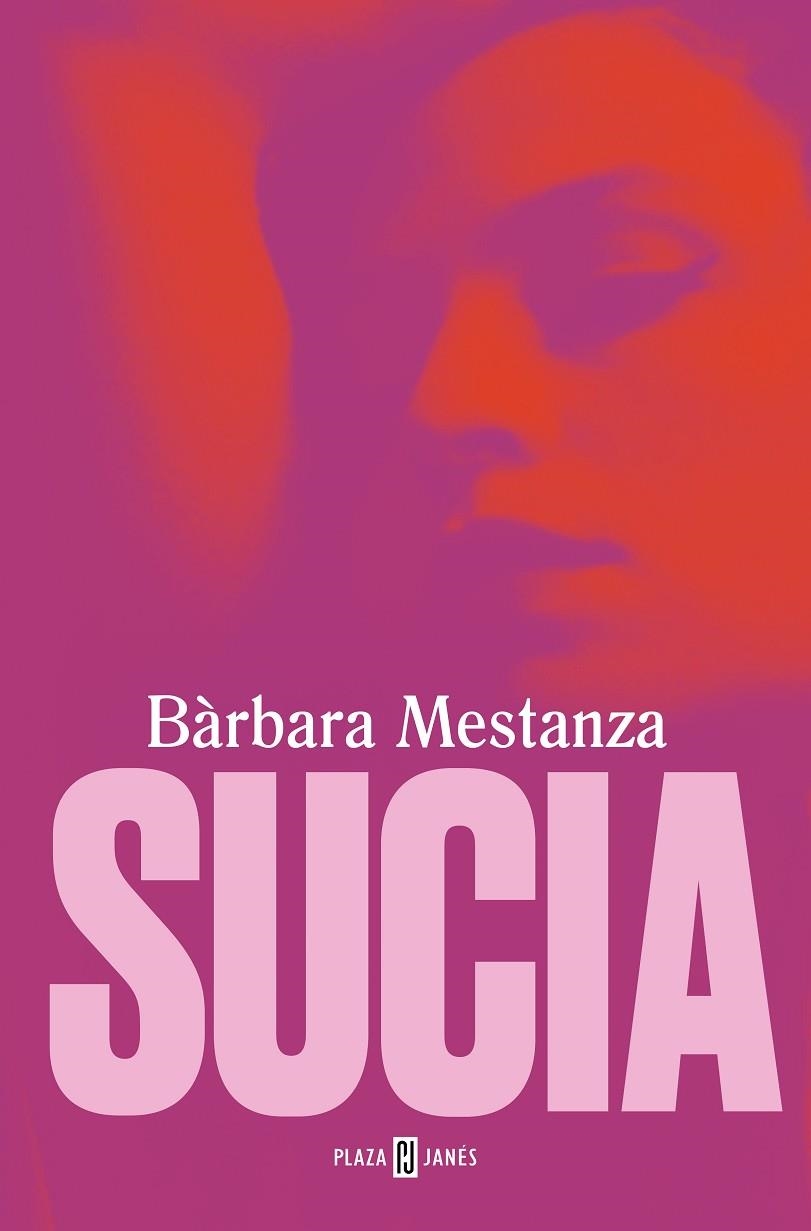 SUCIA | 9788401028557 | MESTANZA, BÁRBARA | Llibreria La Gralla | Librería online de Granollers