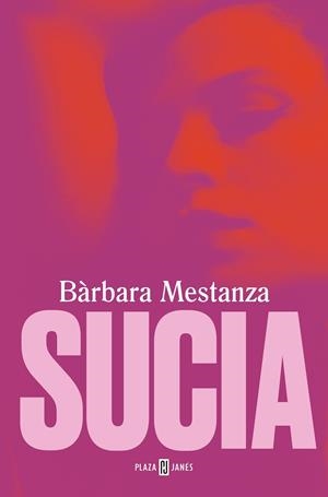 SUCIA | 9788401028557 | MESTANZA, BÁRBARA | Llibreria La Gralla | Llibreria online de Granollers