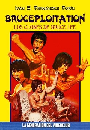 BRUCEPLOITATION | 9788494626463 | FERNÁNDEZ FOJÓN, IVÁN E. | Llibreria La Gralla | Librería online de Granollers