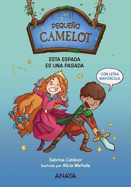 PEQUEÑO CAMELOT: ESTA ESPADA ES UNA PASADA | 9788414335130 | CATDOOR, SABRINA | Llibreria La Gralla | Librería online de Granollers