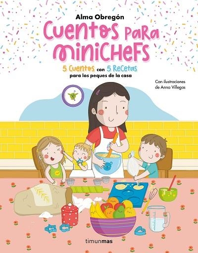 CUENTOS PARA MINICHEFS | 9788408265887 | OBREGÓN, ALMA | Llibreria La Gralla | Librería online de Granollers