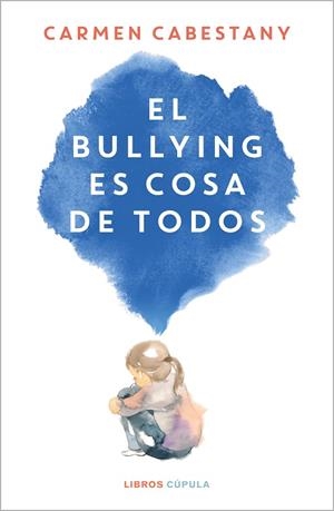 BULLYING ES COSA DE TODOS, EL | 9788448034108 | CABESTANY, CARMEN | Llibreria La Gralla | Llibreria online de Granollers