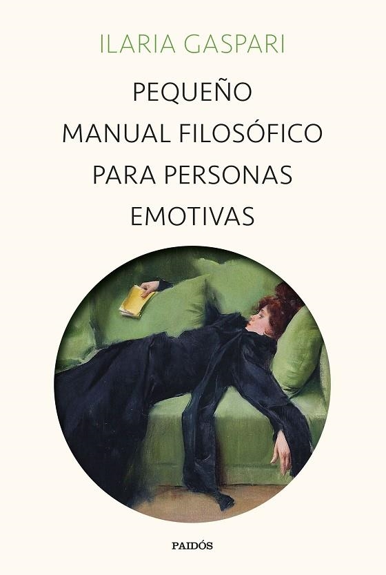 PEQUEÑO MANUAL FILOSÓFICO PARA PERSONAS EMOTIVAS | 9788449340734 | GASPARI, ILARIA | Llibreria La Gralla | Llibreria online de Granollers