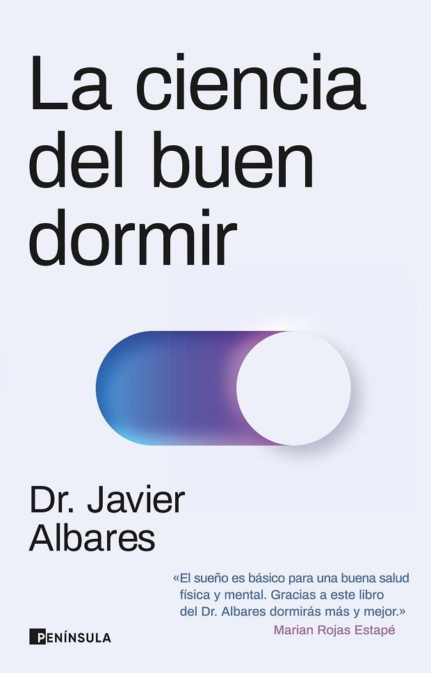 CIENCIA DEL BUEN DORMIR, LA | 9788411001557 | DR. JAVIER ALBARES | Llibreria La Gralla | Librería online de Granollers