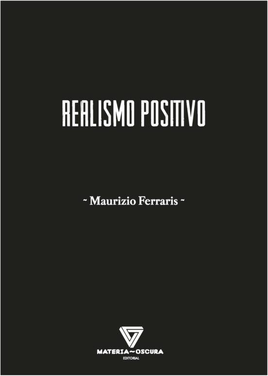 REALISMO POSITIVO | 9788412377576 | FERRARIS, MAURIZIO | Llibreria La Gralla | Librería online de Granollers