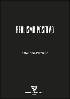 REALISMO POSITIVO | 9788412377576 | FERRARIS, MAURIZIO | Llibreria La Gralla | Librería online de Granollers
