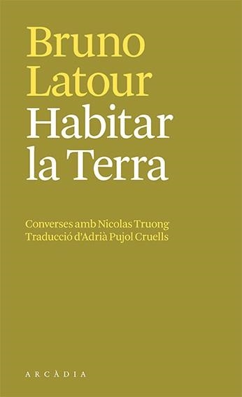 HABITAR LA TERRA | 9788412592658 | BRUNO LATOUR | Llibreria La Gralla | Llibreria online de Granollers