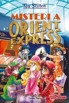 MISTERI A L'ORIENT EXPRESS | 9788413894959 | STILTON, TEA | Llibreria La Gralla | Llibreria online de Granollers