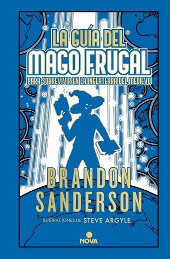 GUÍA DEL MAGO FRUGAL PARA SOBREVIVIR EN LA INGLATERRA DEL MEDIEVO, LA | 9788418037900 | SANDERSON, BRANDON | Llibreria La Gralla | Llibreria online de Granollers