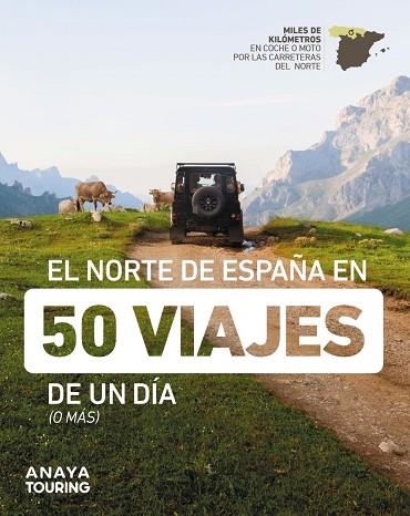 NORTE DE ESPAÑA EN 50 VIAJES DE UN DÍA, EL | 9788491586432 | AA.VV | Llibreria La Gralla | Llibreria online de Granollers