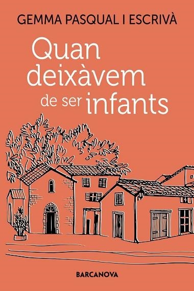 QUAN DEIXÀVEM DE SER INFANTS | 9788448955557 | PASQUAL I ESCRIVÀ, GEMMA | Llibreria La Gralla | Llibreria online de Granollers