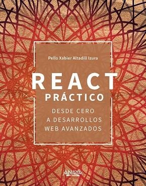 REACT PRÁCTICO | 9788441547735 | ALTADILL IZURA, PELLO XABIER | Llibreria La Gralla | Librería online de Granollers