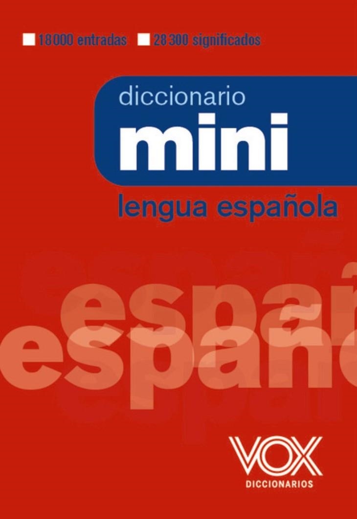 DICCIONARIO MINI DE LA LENGUA ESPAÑOLA | 9788499744018 | VOX EDITORIAL | Llibreria La Gralla | Librería online de Granollers