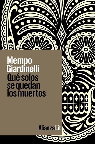 QUÉ SOLOS SE QUEDAN LOS MUERTOS | 9788411482516 | GIARDINELLI, MEMPO | Llibreria La Gralla | Librería online de Granollers