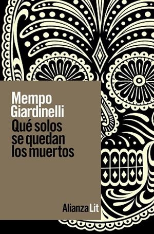 QUÉ SOLOS SE QUEDAN LOS MUERTOS | 9788411482516 | GIARDINELLI, MEMPO | Llibreria La Gralla | Llibreria online de Granollers