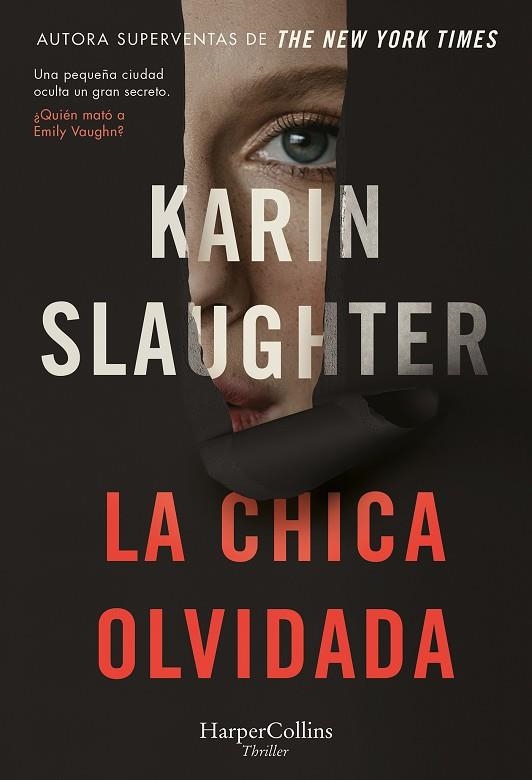 CHICA OLVIDADA, LA  | 9788491398608 | SLAUGHTER, KARIN | Llibreria La Gralla | Librería online de Granollers