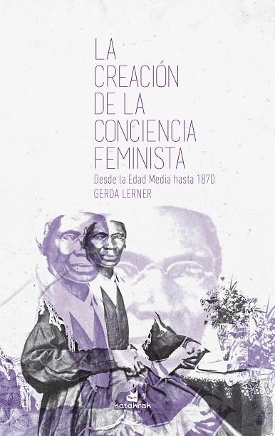 CREACIÓN DE LA CONCIENCIA FEMINISTA, LA | 9788416946310 | LERNER, GERDA | Llibreria La Gralla | Llibreria online de Granollers