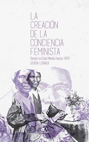 CREACIÓN DE LA CONCIENCIA FEMINISTA, LA | 9788416946310 | LERNER, GERDA | Llibreria La Gralla | Librería online de Granollers