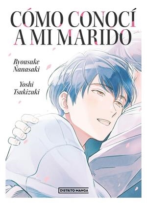 CÓMO CONOCÍ A MI MARIDO | 9788419290298 | NANASAKI, RYOSUKE ; TSUKIZUKI, YOSHI | Llibreria La Gralla | Librería online de Granollers