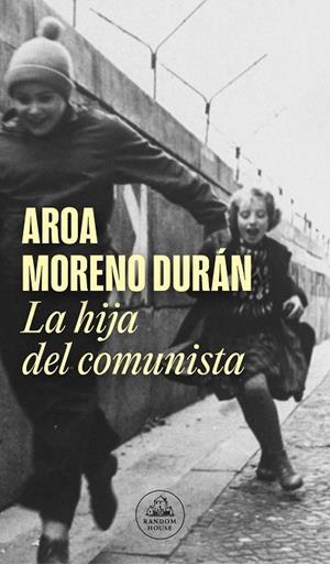 HIJA DEL COMUNISTA, LA | 9788439740315 | MORENO DURÁN, AROA | Llibreria La Gralla | Llibreria online de Granollers