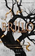 BRILLO (LA PRISIONERA DE ORO 3) | 9788419283832 | KENNEDY, RAVEN | Llibreria La Gralla | Librería online de Granollers