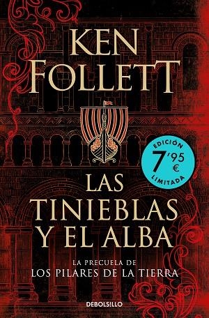 TINIEBLAS Y EL ALBA, LAS  (LA PRECUELA DE LOS PILARES DE LA TIERRA)(EDICIÓN LIMITA | 9788466364249 | FOLLETT, KEN | Llibreria La Gralla | Librería online de Granollers