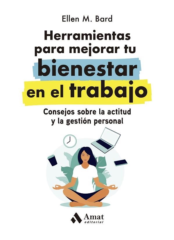 HERRAMIENTAS PARA MEJORAR TU BIENESTAR EN EL TRABAJO | 9788419341068 | BARD, ELLEN M. | Llibreria La Gralla | Librería online de Granollers