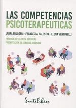 LAS COMPETENCIAS PSICOTERAPÉUTICAS | 9788426736093 | FRUGGERI, LAURA / BALESTRA, FRANCESCA / VENTURELLI, ELENA | Llibreria La Gralla | Llibreria online de Granollers