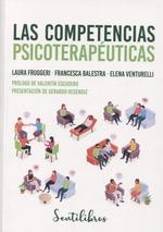 LAS COMPETENCIAS PSICOTERAPÉUTICAS | 9788426736093 | FRUGGERI, LAURA / BALESTRA, FRANCESCA / VENTURELLI, ELENA | Llibreria La Gralla | Librería online de Granollers