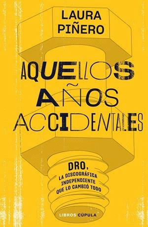 AQUELLOS AÑOS ACCIDENTALES | 9788448035938 | PIÑERO, LAURA | Llibreria La Gralla | Llibreria online de Granollers