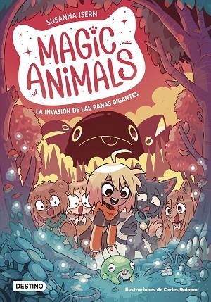 MAGIC ANIMALS 2. LA INVASIÓN DE LAS RANAS GIGANTES | 9788408271840 | ISERN, SUSANNA / DALMAU, CARLES | Llibreria La Gralla | Librería online de Granollers