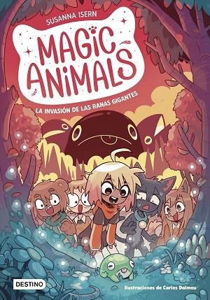 MAGIC ANIMALS 2. LA INVASIÓN DE LAS RANAS GIGANTES | 9788408271840 | ISERN, SUSANNA / DALMAU, CARLES | Llibreria La Gralla | Llibreria online de Granollers