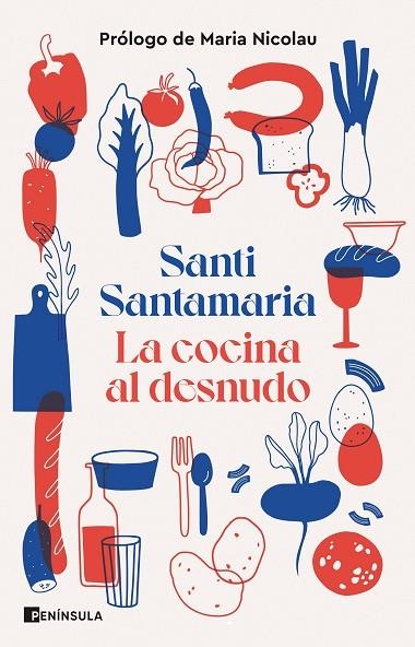 COCINA AL DESNUDO, LA | 9788411001663 | SANTAMARIA, SANTI | Llibreria La Gralla | Librería online de Granollers