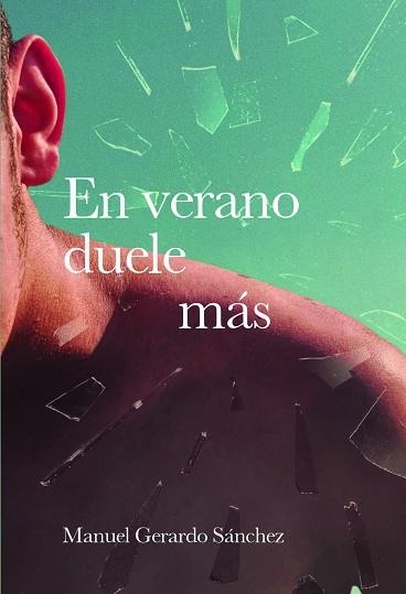 EN VERANO DUELE MÁS | 9788419728050 | GERARDO SÁNCHEZ, MANUEL | Llibreria La Gralla | Librería online de Granollers