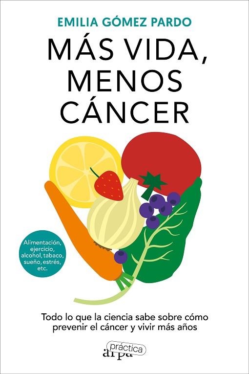 MÁS VIDA, MENOS CÁNCER | 9788419662064 | GÓMEZ PARDO, EMILIA | Llibreria La Gralla | Llibreria online de Granollers