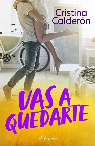 VAS A QUEDARTE | 9788419301789 | CALDERÓN, CRISTINA | Llibreria La Gralla | Librería online de Granollers