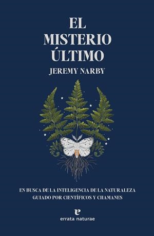MISTERIO ÚLTIMO, EL | 9788419158147 | NARBY, JEREMY | Llibreria La Gralla | Llibreria online de Granollers