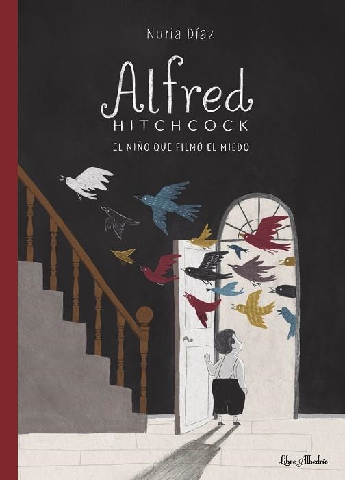 ALFRED HITCHCOCK. EL NIÑO QUE FILMÓ EL MIEDO | 9788412567397 | DÍAZ, NURIA | Llibreria La Gralla | Librería online de Granollers