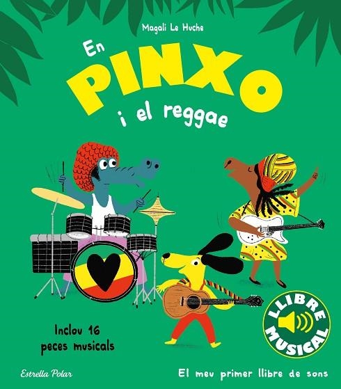 EN PINXO I EL REGGAE. LLIBRE MUSICAL | 9788413894089 | LE HUCHE, MAGALI | Llibreria La Gralla | Librería online de Granollers