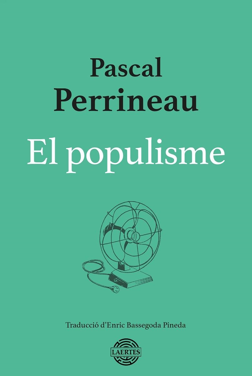 POPULISME, EL   | 9788419676139 | PERRINEAU, PASCAL | Llibreria La Gralla | Llibreria online de Granollers