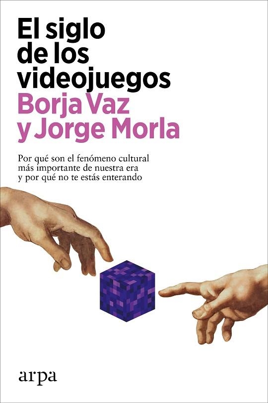 SIGLO DE LOS VIDEOJUEGOS, EL  | 9788418741883 | VAZ, BORJA ; MORLA, JORGE | Llibreria La Gralla | Llibreria online de Granollers