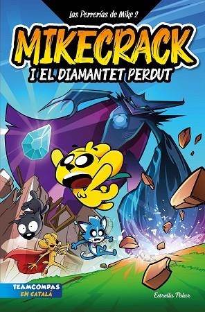 MIKECRACK I EL DIAMANTET PERDUT LAS PERRERÍAS DE MIKE 2 | 9788413895284 | MIKECRACK | Llibreria La Gralla | Librería online de Granollers