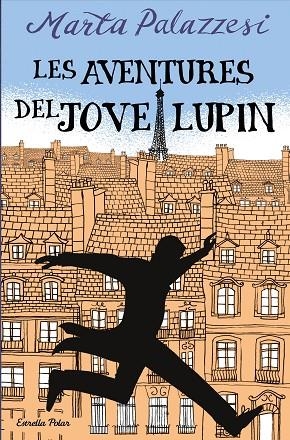 AVENTURES DEL JOVE LUPIN, LES | 9788413895109 | PALAZZESI, MARTA | Llibreria La Gralla | Librería online de Granollers