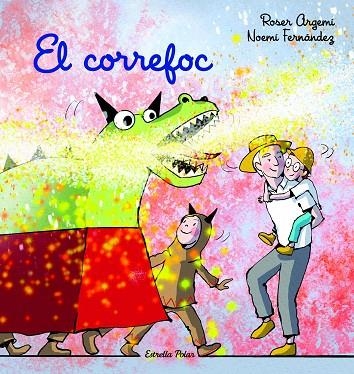 CORREFOC, EL | 9788413894737 | ARGEMÍ, ROSER ;  FERNÁNDEZ SELVA, NOEMÍ | Llibreria La Gralla | Librería online de Granollers